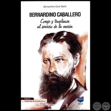 BERNARDINO CABALLERO - Autor: BERNARDINO CANO RADIL - Ao 2020